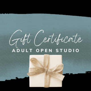 Adult Open Studio Gift Certificate