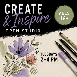Tuesday Sept 8th Create & Inspire: Open Studio for Ages 16+