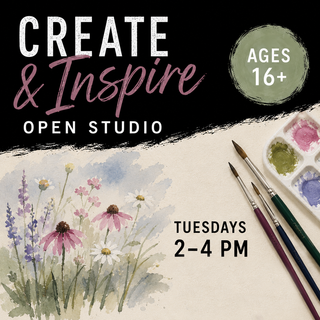Tuesday October 13th Create & Inspire: Open Studio for Ages 16+