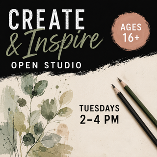 Tuesday October 6th Create & Inspire: Open Studio for Ages 16+